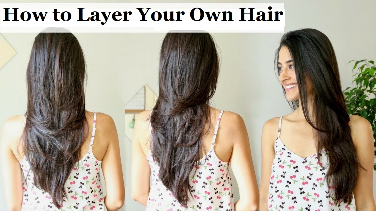 How to layer your own hair